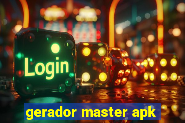 gerador master apk